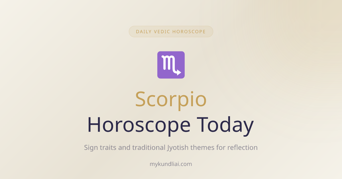 Scorpio Horoscope Today 2026 - Daily Predictions | My Kundli AI